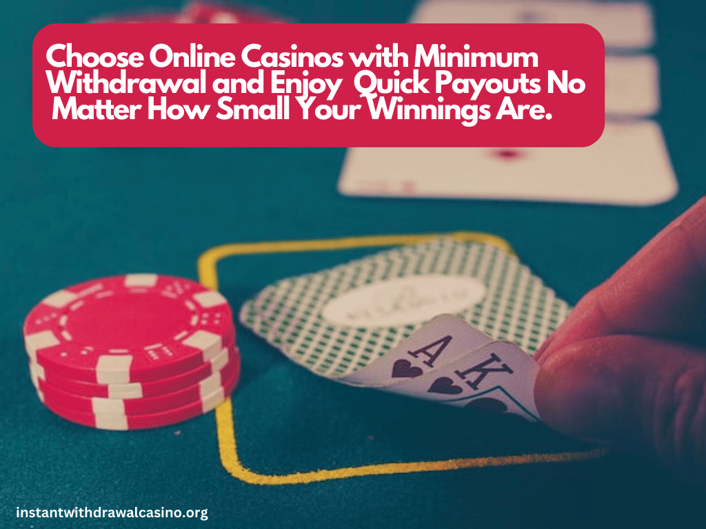Online casinos with no minimum withdrawal guide. 